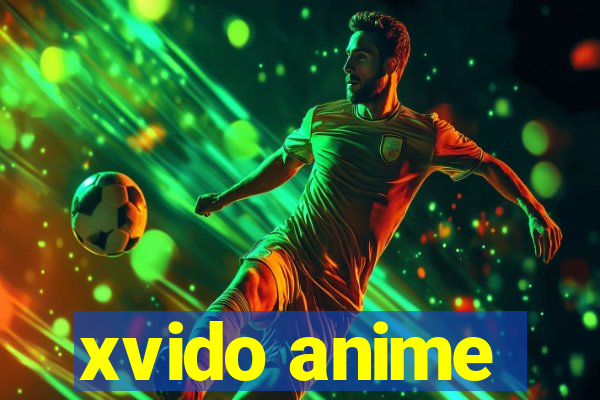 xvido anime